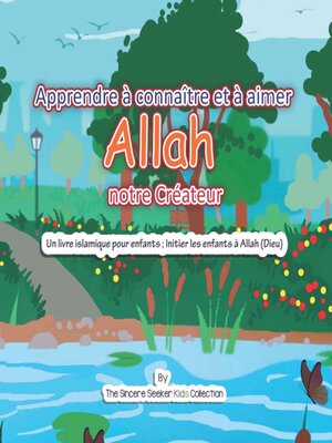 cover image of Apprendre à connaître et à aimer Allah notre Créateur